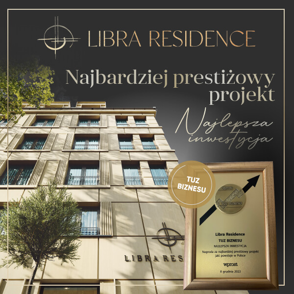 We are delighted to announce that Libra Residence has received an exceptional award for the best project as well as a honourable mention for the most prestigious project under construction in Poland.